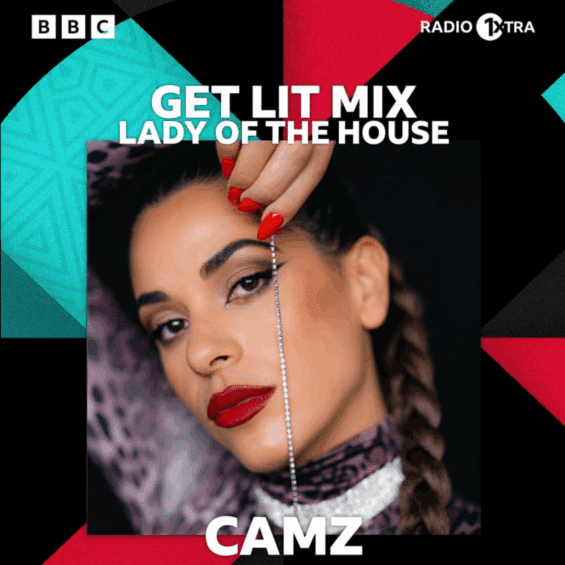 BBC and BBC Radio 1 Xtra logos with the text 'Get Lit Mix, Lady of the House, CAMZ', featuring a press shot of CAMZ.